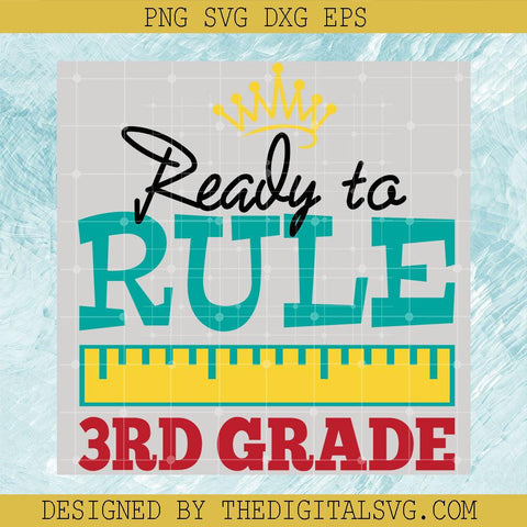 Ready To Rule 3Rd grade Svg, Rule Svg, Back To School Svg - TheDigitalSVG