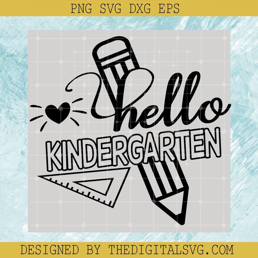 Hello Kindergarten Svg, Back To School Svg, Ruler Svg, Pencil Svg - TheDigitalSVG
