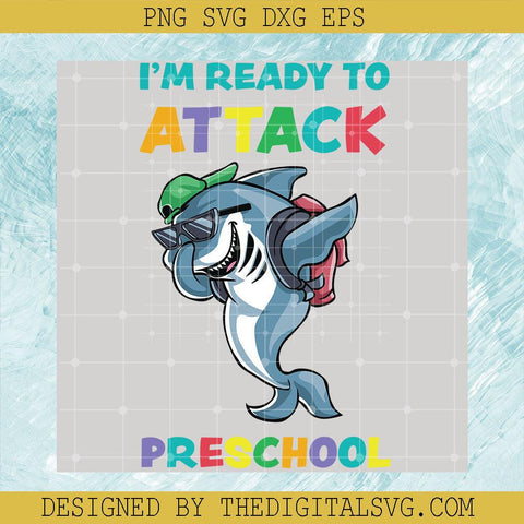 I'm Ready Attack Preschool Svg, Dolphin Go To School Svg, Back To School Svg - TheDigitalSVG