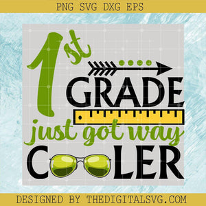 1 St Grade Just Got Way Cooler Svg, Cooler Svg, Back To School Svg - TheDigitalSVG