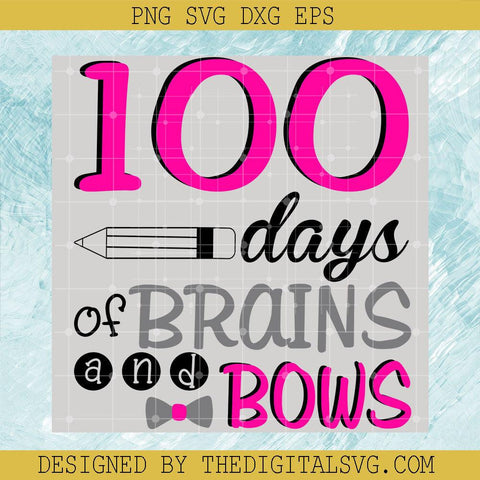 100 Days Of Brains And Bows Svg, Brains Svg, Back To School Svg - TheDigitalSVG