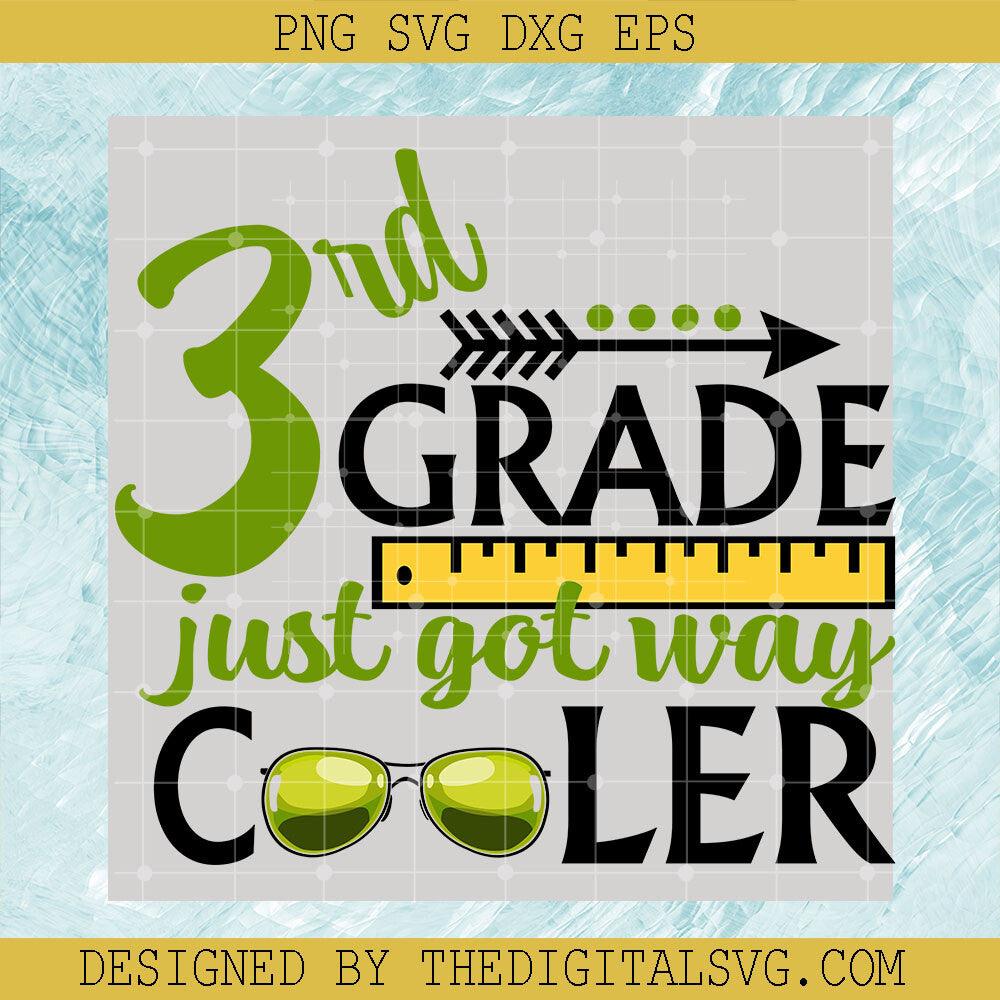 3Rd Grade Just Got Way Cooler Svg, Ruler Svg, Cooler Svg - TheDigitalSVG