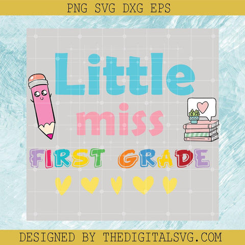 Little Miss First Grade Svg, Pencil Svg, Back To School Svg - TheDigitalSVG