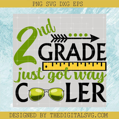 2Nd Grade Just Got Way Cooler Svg, Ruler Svg, Back To school Svg - TheDigitalSVG