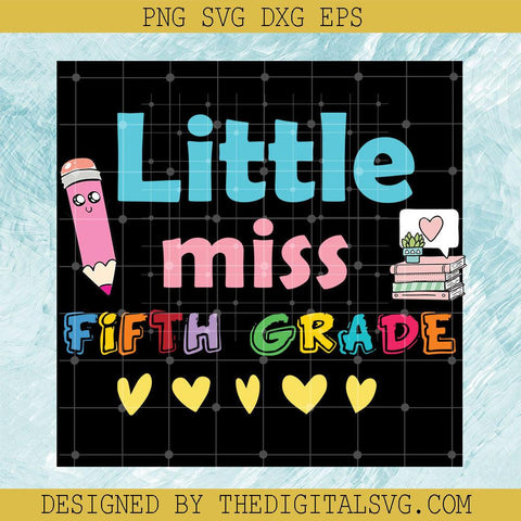 Little Miss Fifth Grade Svg, back To School Svg, Fifth Grade Svg - TheDigitalSVG