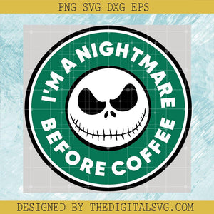 I'm a Nightmare Before Coffee Svg, Jack Skellington Svg, Halloween Svg, Coffee Svg - TheDigitalSVG