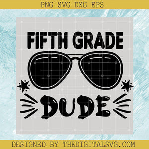 Fifth Grade Dude Svg, Black Glasses Svg, Back To School Svg - TheDigitalSVG