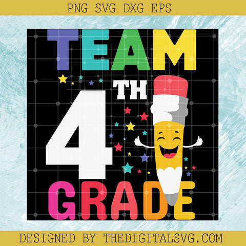 Team 4Th Grade Svg, Pencil Svg, Back To School Svg - TheDigitalSVG