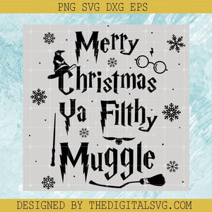 Merry Christmas Ya Filthy Muggle Svg, Harry Potter Svg, Merry Christmas ...