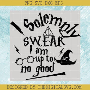 Solemnly Swear I Am Up To No Good Svg, Wizarding Svg, Harry Potter Svg, Deathly Hallows - TheDigitalSVG