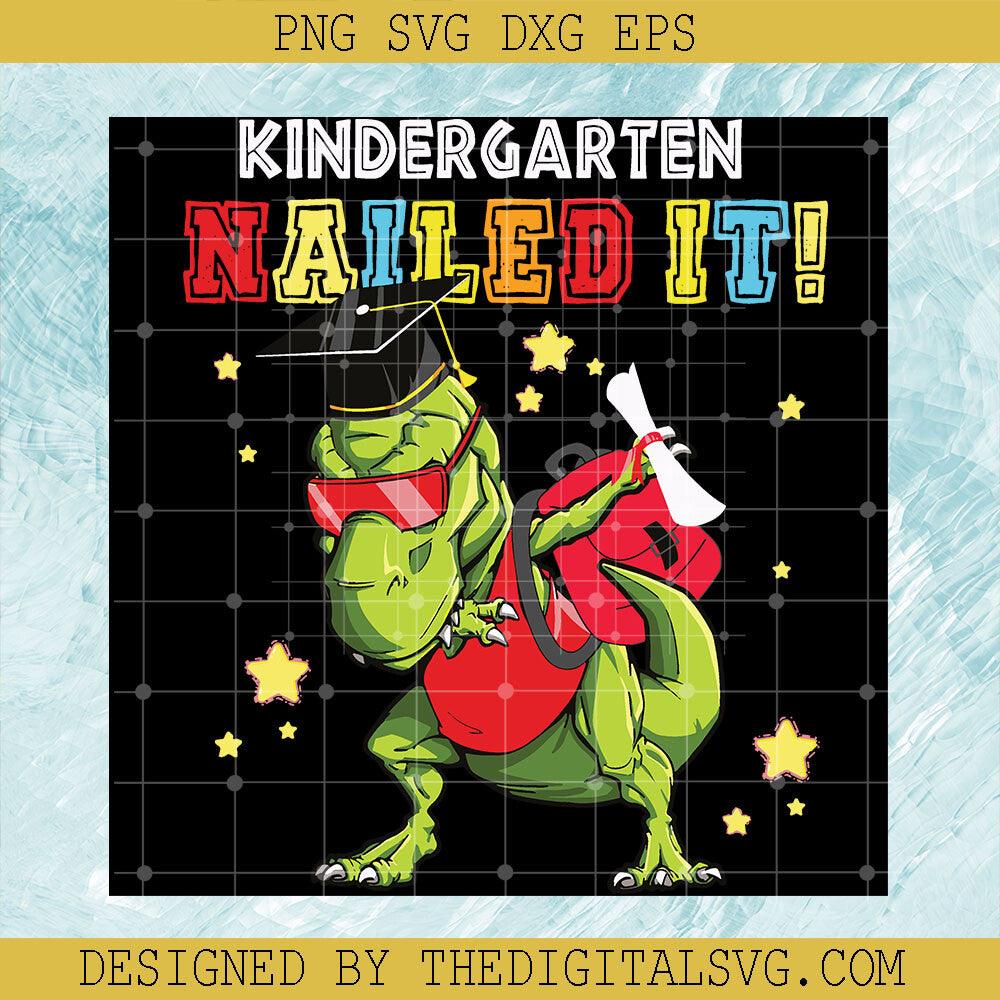 Kingdergarten Nailed It Svg, Dinosaur Svg, Back To School Svg - TheDigitalSVG