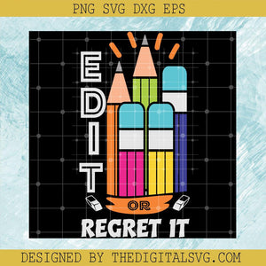 Edit Or Regret It Svg, Pencil Svg, Back To School Svg - TheDigitalSVG