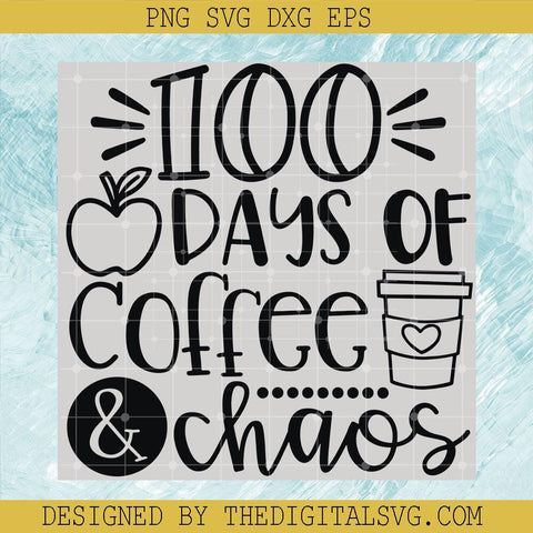100 Days Of Coffee Chaos Svg, Coffee Svg, Back To School Svg - TheDigitalSVG