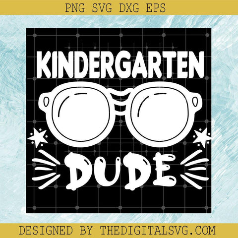 Kingdergarten Dude Svg, Glasses Svg, Back To School Svg - TheDigitalSVG