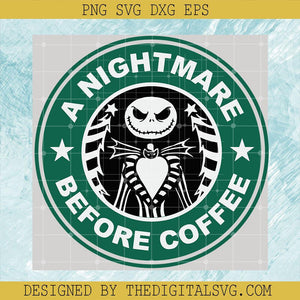 A Nightmare Before Coffee Svg, Jack Skellington Svg, Coffee Svg - TheDigitalSVG