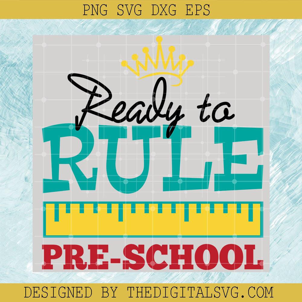 Ready To Rule Pre-School Svg, Pre-School Svg, Rule Svg - TheDigitalSVG