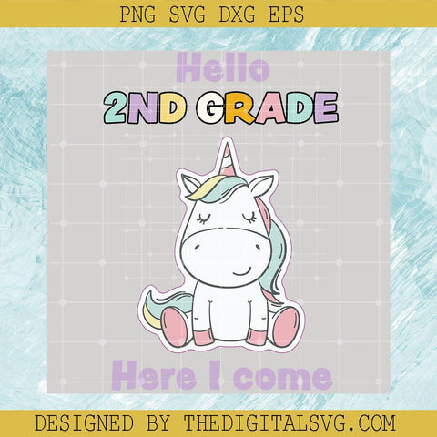 Hello 2Nd Grade Here I Come Svg, School Svg, Teacher Svg, Back To School Svg - TheDigitalSVG