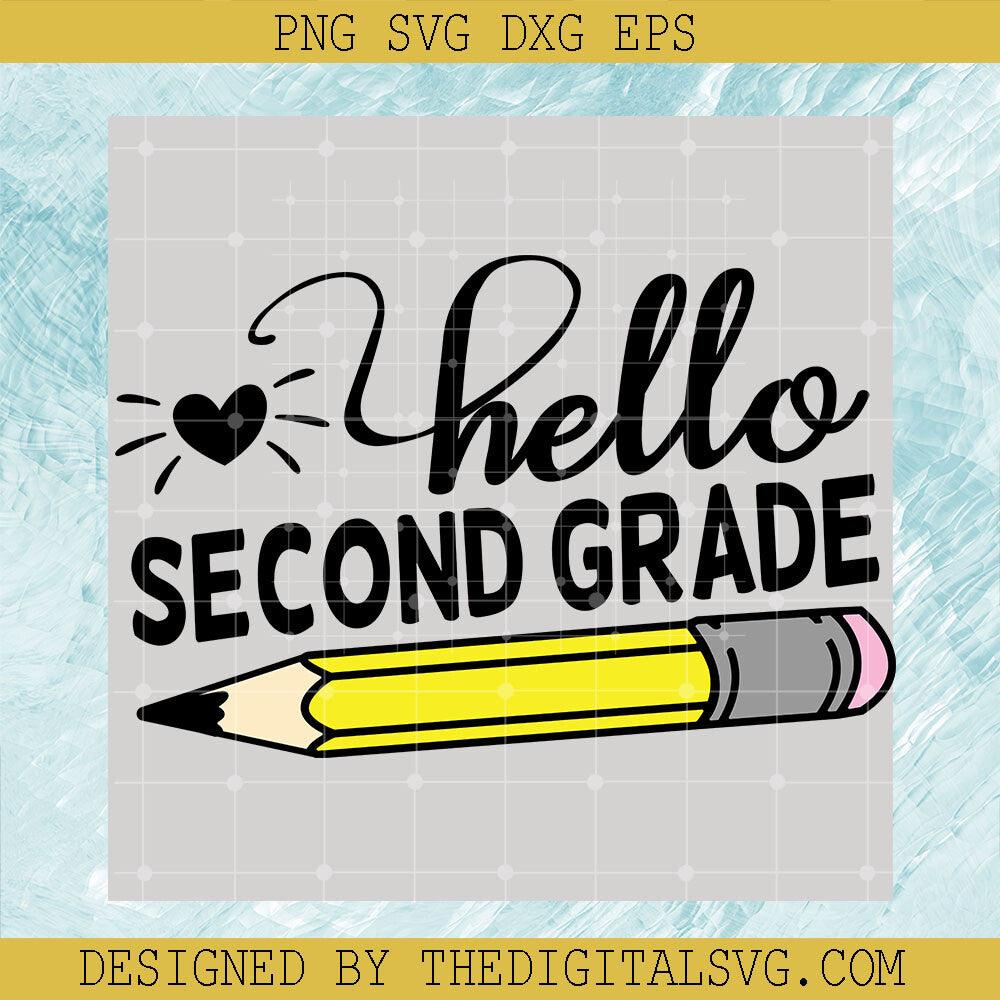 Hello Second Grade Svg, Pencil Svg, Back To School Svg - TheDigitalSVG
