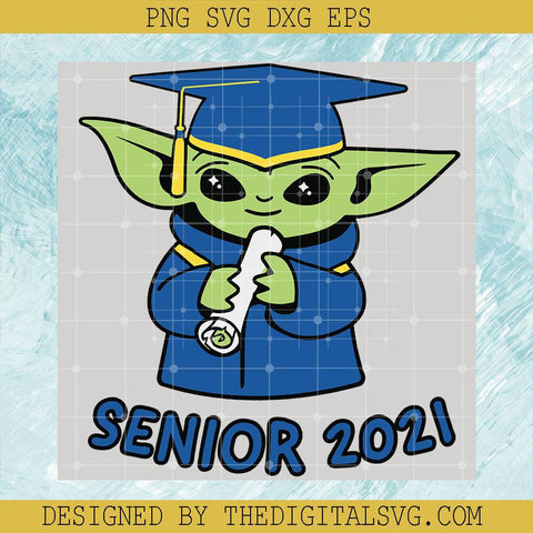 Senior 2021 Svg, Baby Yoda Svg, Star Wars Disney Svg - TheDigitalSVG