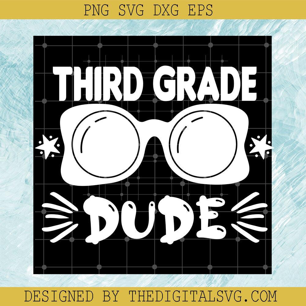 Third Grade Dude Svg, Glasses Svg, Back To School Svg - TheDigitalSVG