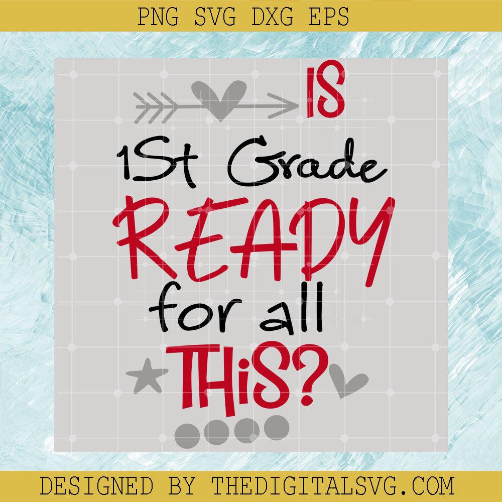 Is 1St Grade Readm For All This Svg, School Svg, Quotes Svg - TheDigitalSVG