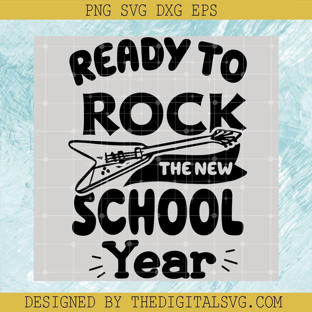 Ready To Rock The New School Year Svg, The New School Year Svg, back To school Svg - TheDigitalSVG