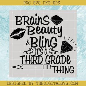 Brains Beauty Blins It's A Third Grade Thing Svg, Back To School Svg, Brians Beauty Bling Svg - TheDigitalSVG