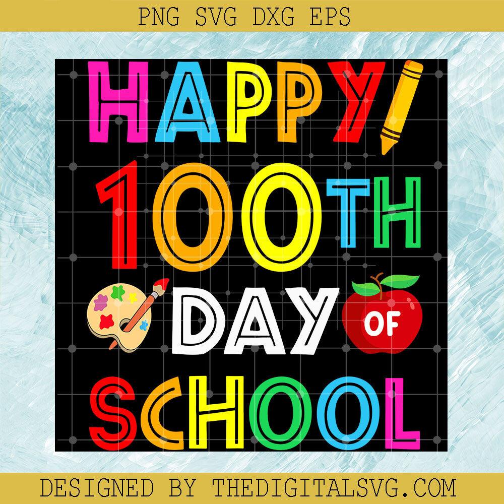 Happy 100Th Day School Svg, Back To School Svg, 100Th Day Svg - TheDigitalSVG