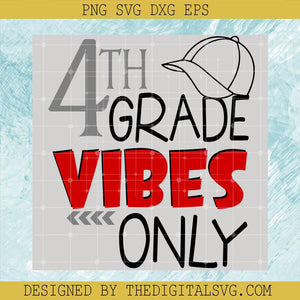 4Th Grade Vibes Only Svg, Grade Svg, Back To School Svg - TheDigitalSVG