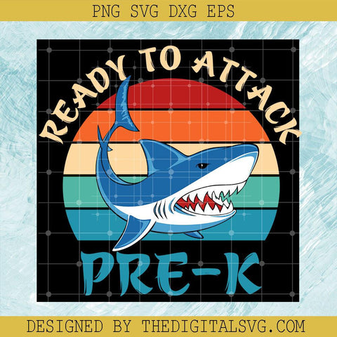 Ready To Attack Pre-K Svg, Ocean Svg, Back To School Svg - TheDigitalSVG