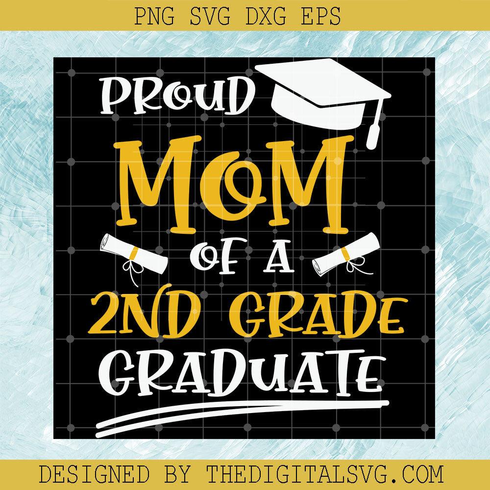 Peoud Mom Of A 2Nd Grade Graduate Svg, Back To School Svg, Grade Svg, Teacher Svg - TheDigitalSVG