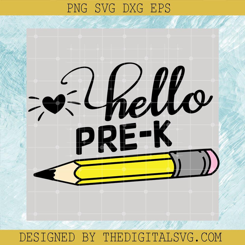 Hello Pre-K Svg, Back To School Svg, Pencil Svg - TheDigitalSVG