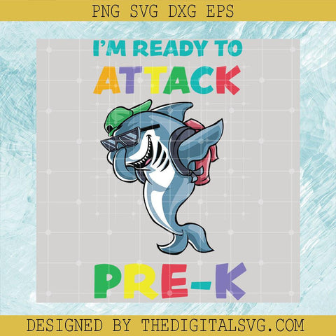 I'm Ready To Attack Pre-K Svg, Dolphin Back To School Svg, Dolphin So Cute Svg - TheDigitalSVG