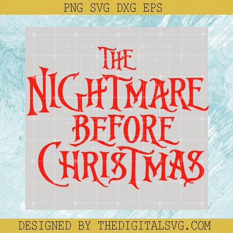 Halloween Svg, Nightmare Svg, The Nightmare Before Christmas Svg - TheDigitalSVG