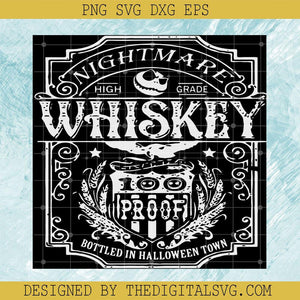 Nightmare Whiskey Proof Bottled In Halloween Town Svg, Jack Skellington Svg, Halloween Svg - TheDigitalSVG