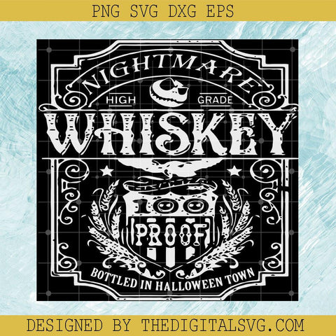 Nightmare Whiskey Proof Bottled In Halloween Town Svg, Jack Skellington Svg, Halloween Svg - TheDigitalSVG