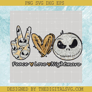 Peace Love Nightmare Svg, Jack Skellington Svg, The Nightmare Before Christmas Svg - TheDigitalSVG