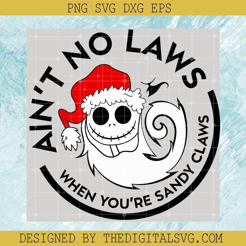 Ain't No Laws When You,re Sandy Claws Svg, Santa Hat Skellington Svg, Halloween Svg - TheDigitalSVG