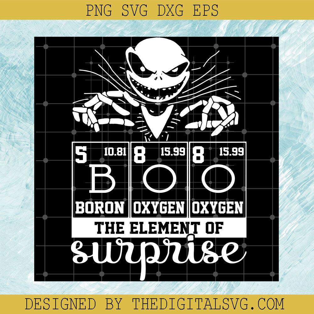Boron Oxygen Oxygen The Element Of Surprise Svg, Skellington Svg, Nightmare Svg - TheDigitalSVG