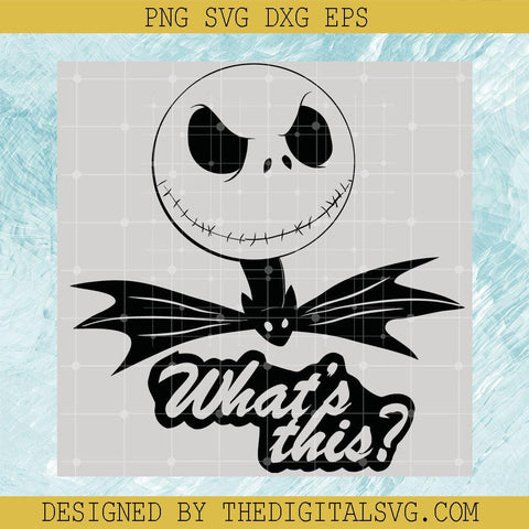 What This Svg, Jack Skellington Svg, Halloween Svg - TheDigitalSVG