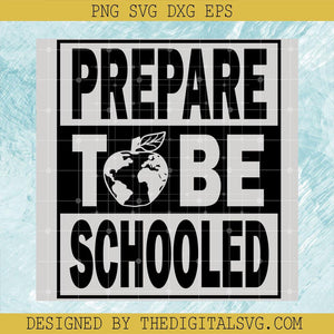 Prepare Tobe Schooled Svg, Apple Svg, Back To School Svg - TheDigitalSVG