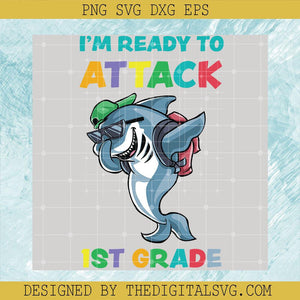 I'm Ready To Attack 1St Grade Svg, Back To School Svg, Dolphin Laughs Svg - TheDigitalSVG