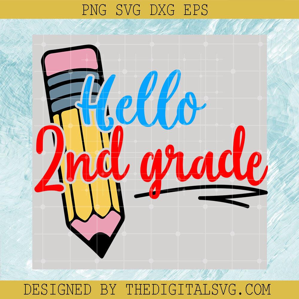 Hello 2Nd Grade Svg, Back To School Svg, Grade Svg, Pencil Svg - TheDigitalSVG