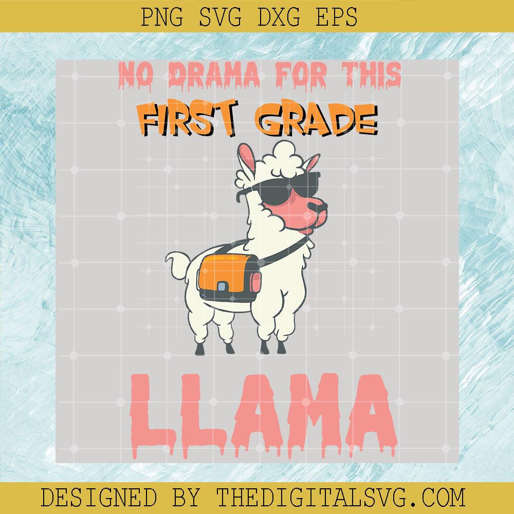 No Drama For This First Grade Llama Svg, Reindeer Svg, Back To School Svg, Quotes Svg - TheDigitalSVG