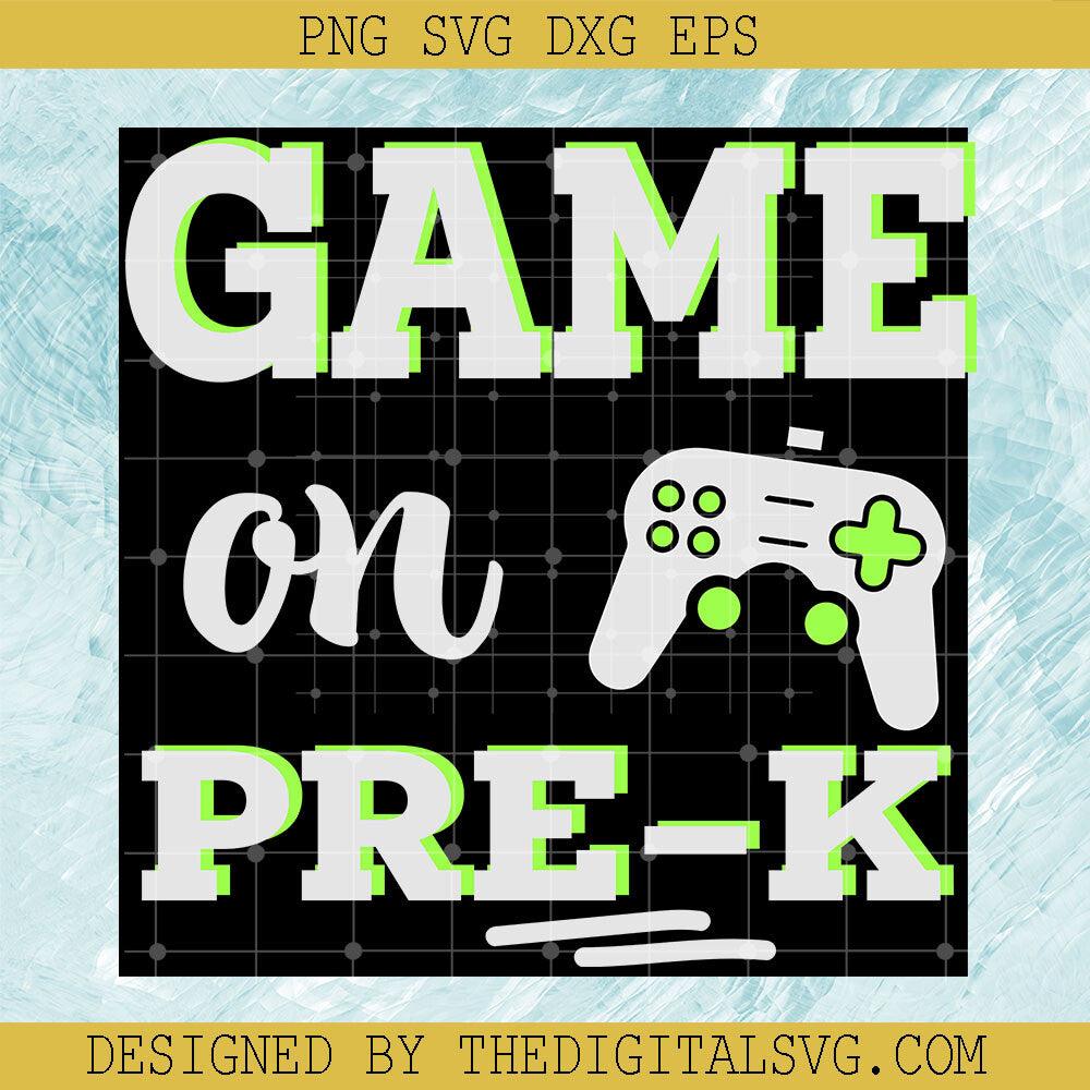 Game On Pre - K Svg, Play Game Svg, Back To School Svg - TheDigitalSVG