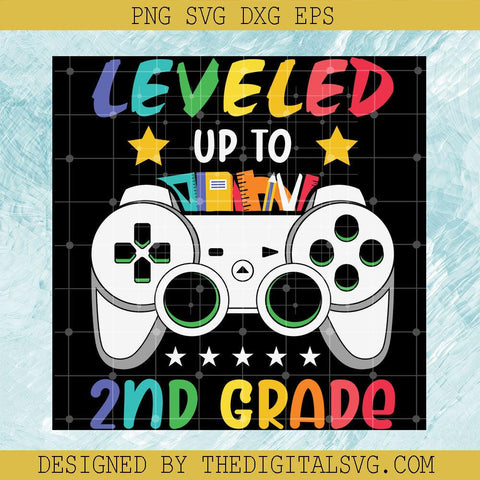 Leveled Up To 2Nd Grade Svg, School Svg, Back To School Svg, School Things Svg - TheDigitalSVG