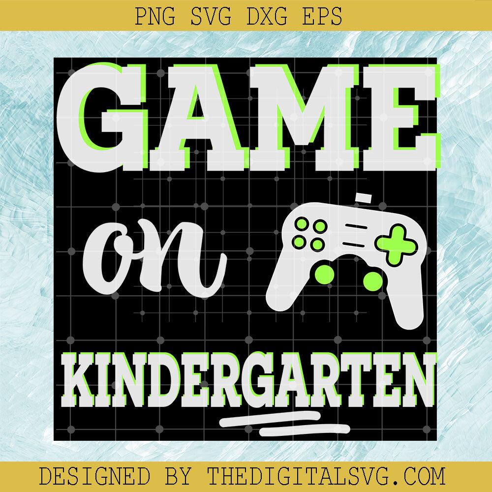 Game On Game Kindergarten Svg, Back To School Svg, Kindergarten Svg - TheDigitalSVG