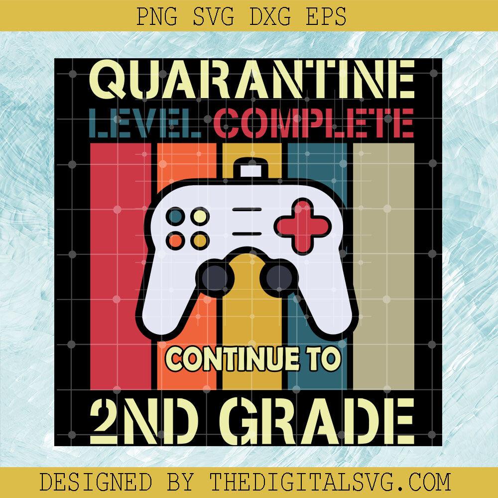 Quarantine Level Complete Continue To 2Nd Grade Svg, Controller Svg, Back To School Svg - TheDigitalSVG