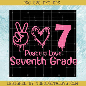 Peace Love Seventh Grade Svg, Seventh Grade Svg, Back To School Svg - TheDigitalSVG