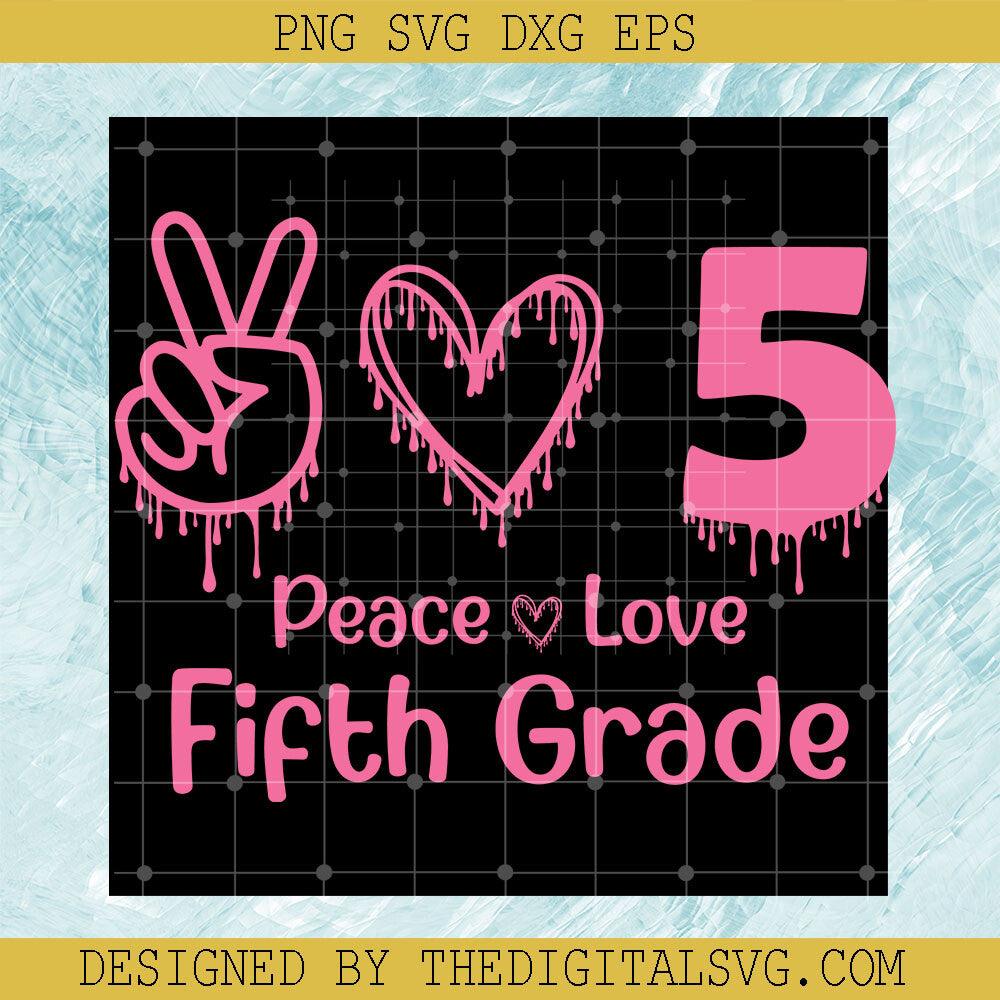 Peace Love Fifth Grade Svg, Peace Svg, School Svg - TheDigitalSVG